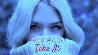 ALEX ACEA  Take It Lofi Version [upl. by Cotter514]