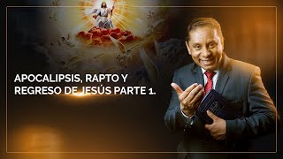 APOCALIPSIS RAPTO Y REGRESO DE JESÚS PARTE 1 [upl. by Seiter]