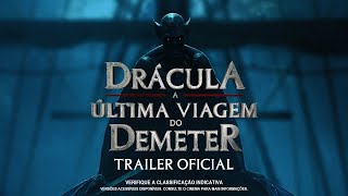 Drácula A Última Viagem do Deméter  Trailer Oficial [upl. by Ardnek]