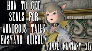 FFXIV  How to Easily Get Wondrous Tails Seals Fast FFXIV Guide [upl. by Epilif]