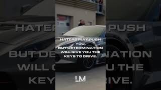 Haters may push you but determination will give you the keys to drive [upl. by Ahseneuq]