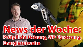 haustec News  Prüfpflicht für Heizungsanlagen WPMarkt schwächelt Änderungen bei Energieausweisen [upl. by Sina123]