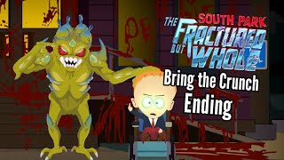 Lets Play South Park The Fractured but Whole Bring the CrunchPart 5Ending [upl. by Nerraw]