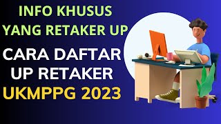 🔴CARA DAFTAR UP RETAKER UKMPPG 2023 [upl. by Frieder]