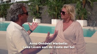 Arno Ontdekt Marbella Luxe Leven aan de Costa del Sol  Way Of Living [upl. by Alston]