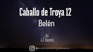 Caballo de Troya 12  Belén de J J Benítez Completo [upl. by Regen]