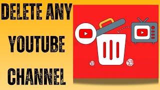 How to Delete Your YouTube Channel  StepbyStep Guide [upl. by Pruter271]