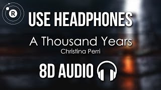 Christina Perri  A Thousand Years 8D AUDIO [upl. by Eneryt]