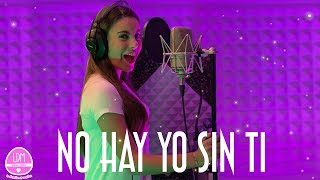 NO HAY YO SIN TI  CANCIÓN DEDICADA A LOS FANS [upl. by Anaed]