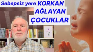 Sebepsiz yere korkan ve ağlayan çocukları sakinleştiren dua [upl. by Koffler793]