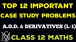 Maths class 12 case study problems AOD and derivatives applied amp standard mathsmost repeated [upl. by Ervin]