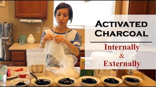 Using Activated Charcoal Internally amp Externally [upl. by Patrice]