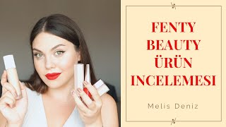 Fenty Beauty Ürün İncelemesi l Melis Deniz [upl. by Nylsirhc]