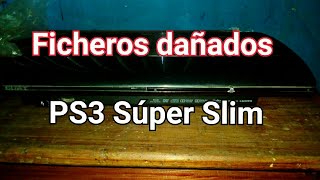 Ps3 Súper Slim  Solucionando el problema de Ficheros Dañados [upl. by Akiras]