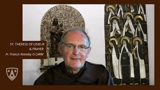 Carmelite Spirituality Series Saint Thérèse and Prayer Fr Francis Kemsley OCarm [upl. by Warder]