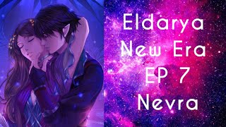 Eldarya New Era  Episódio 7 NEVRA Parte 1 [upl. by Rutter]