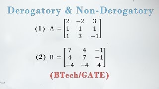 Derogatory And Non Non Derogatory  Theory amp Examples  Lec 8 [upl. by Airtemad]