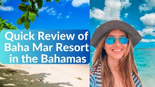 Baha Mar Resort Bahamas Quick Overview [upl. by Etnoid601]