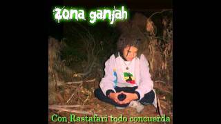 Zona Ganjah  Fuma Del Humo Y Sana Con Rastafari Todo Concuerda 08 [upl. by Htrap523]