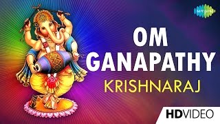 Om Ganapathy  ஓம் கணபதி  Tamil Devotional Video Song  Krishnaraj  Vinayagar Songs [upl. by Oznola]