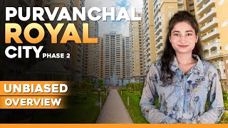 Purvanchal Royal City Phase 2 Overview  Hidden Gem in Chi 5 Greater Noida [upl. by Earissed]