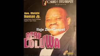 Rev Pst Malato Ikuesan Rere Loluwa Ilaje Gospel [upl. by Tamas]