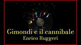 Enrico Ruggeri  Gimondi e il cannibale Lyrics Karaoke [upl. by Siari521]