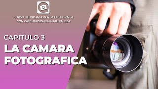 CAP 3 Tu CAMARA IDEAL para naturaleza CURSO GRATIS DE FOTOGRAFIA [upl. by Tartaglia]