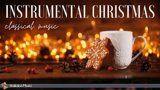 Instrumental Christmas Carols  Relaxing Classical Music [upl. by Menell266]