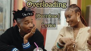 Overloading overdose lyrics By The MarvinsCrayon amp Ayra Starr ft LADIPOEMagixx amp Boy Spyce [upl. by Arikahc837]