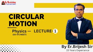 Circular Motion Lecture 1 By Brijesh sir [upl. by Innob]