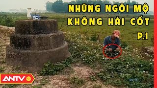 Sự thật kinh hoàng dưới những ngôi mộ giả phần 1  Hồ sơ vụ án 2019  ANTV [upl. by Willtrude]