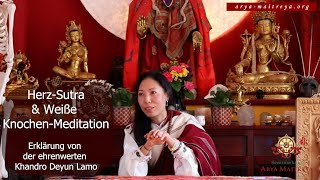 Herz Sutra amp Weiße KnochenMeditation  Erklärung von der ehrenwerten Khandro Deyun Lamo dharma [upl. by Normandy]