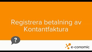 Registrera betalning av kontantfaktura [upl. by Anhsirk]