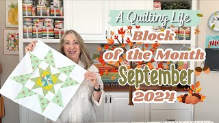 Quilt Block of the Month September 2024  A Quilting Life [upl. by Nitsej]