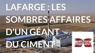 Complément denquête Lafarge  les sombres affaires dun géant du ciment  23 mars 2018 France 2 [upl. by Perlis188]