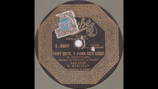 Marcelly quot Tant quil y aura des coqs quot 1927 [upl. by Rubbico]