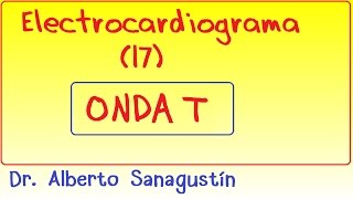 Electrocardiograma 17 Onda T repolarización ventricular [upl. by Meneau]