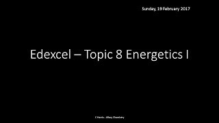 EDEXCEL Topic 8 Energetics I REVISION [upl. by Ocsirf]