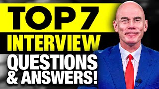 TOP 7 INTERVIEW QUESTIONS amp ANSWERS for 2024 [upl. by Nauq833]