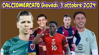 CALCIOMERCATO Giovedì 3 ottobre 2024 [upl. by Filipe]