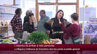 VOTV  La Magrana Vallesana de Granollers obre les portes al públic general [upl. by Cilegna40]