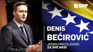 Denis Bećirović  Jedan predsjednik za sve nas [upl. by Hayyim]