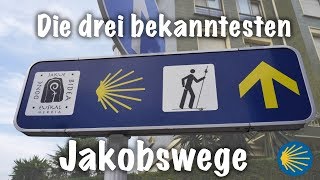 Welchen JAKOBSWEG soll ich gehen Die 3 bekanntesten Varianten erklärt [upl. by Aerdnaeel]