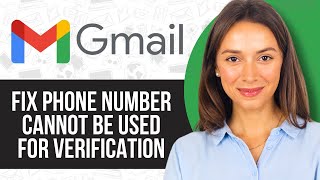 How to Fix This Phone Number Cannot Be Used for Verification  Problem Solved 2024 [upl. by Ikila853]