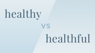 Healthy vs Healthful  MerriamWebster Ask the Editor [upl. by Aitnahs428]