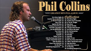 Phil Collins Best Songs Phil Collins Greatest Hits Full Album The Best Soft Rock Of Phil Collins [upl. by Ladiv128]