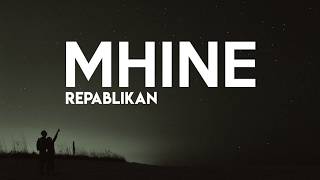 Repablikan  Mhine Lyrics [upl. by Tratner]