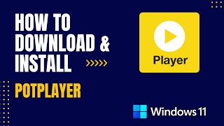 How to Download and Install PotPlayer For Windows [upl. by Peters]