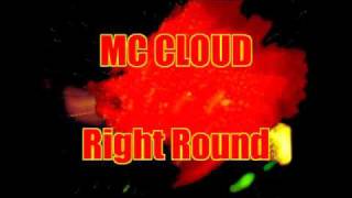 Flo Rida  Right Round MC CLOUD DANCE REMIX 2009 [upl. by Gaylord]